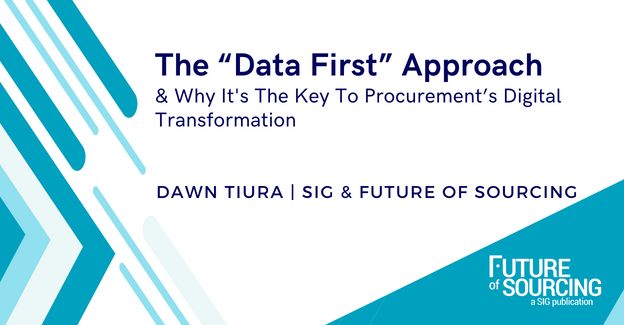 The “Data First” Approach & Why It's The Key To Procurement’s Digital Transformation