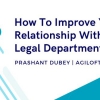 How To Improve Your Relationship With The Legal Department